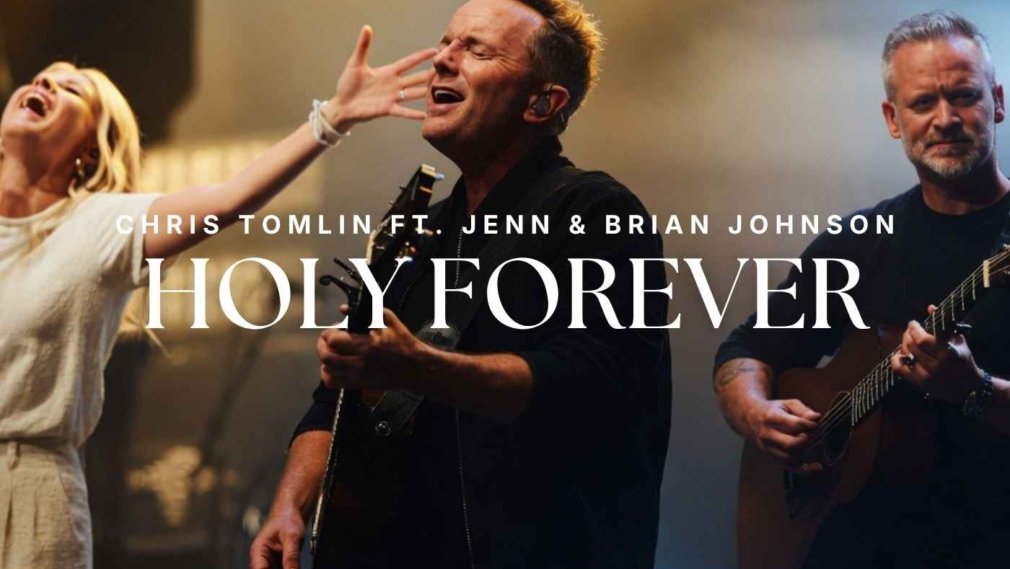 Holy Forever Lyrics by Chris Tomlin and Jenn & Brian Johnson