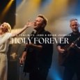 Holy Forever Lyrics by Chris Tomlin and Jenn & Brian Johnson