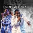 Enough For Me Lyrics by Sinach and Sunmisola Agbebi